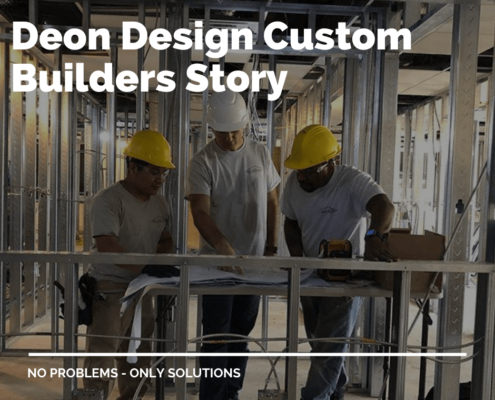 About Deon Design Custom Builders