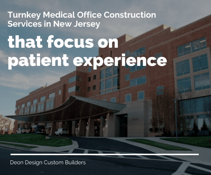 Medical Office Construction [One-Stop-Shop Solution] NJ